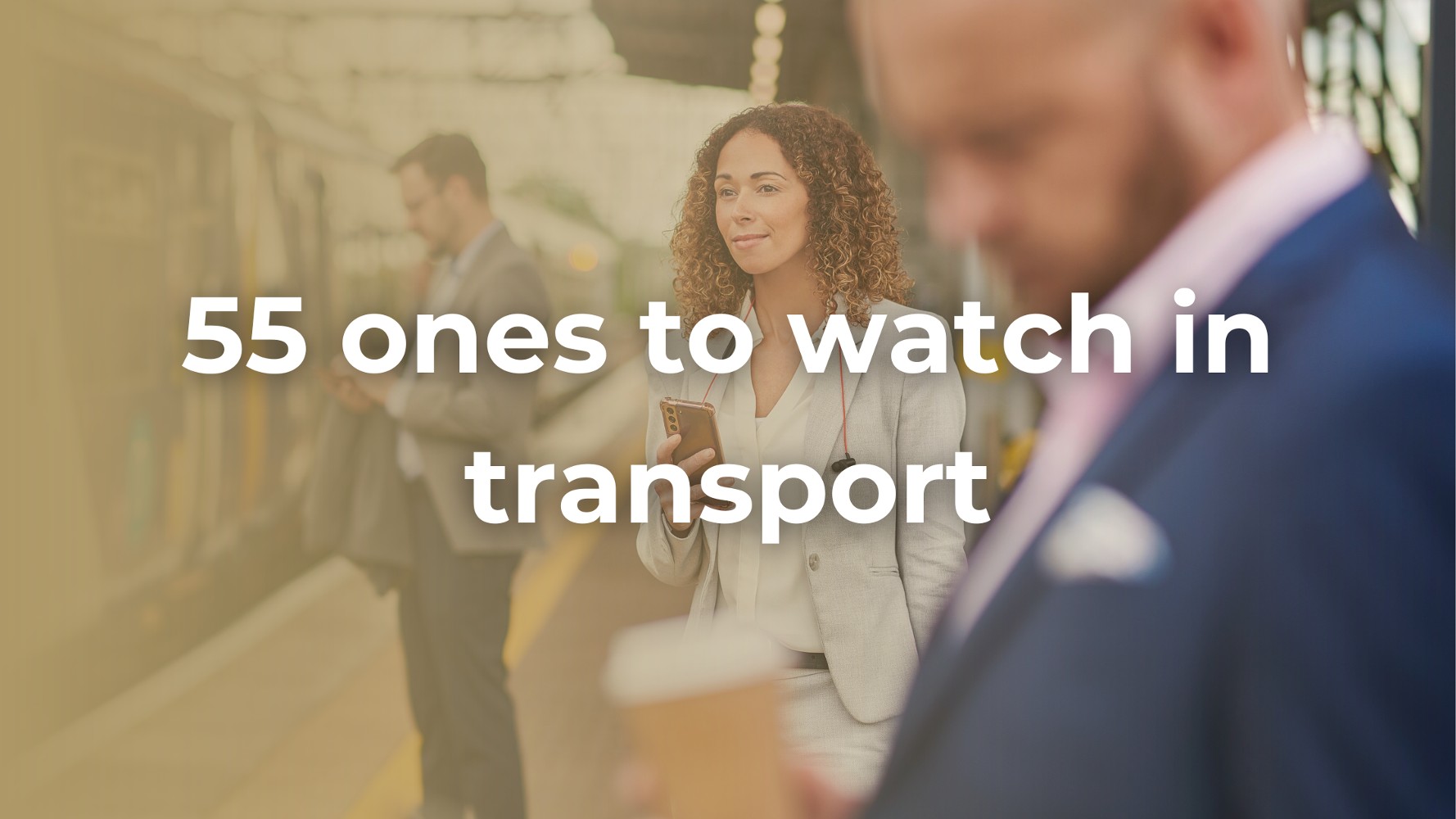 55 Ones to Watch in Transport